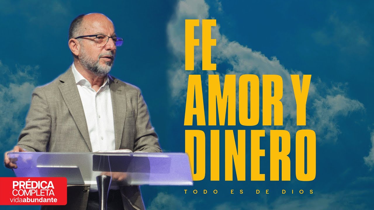 Fe, amor y dinero — Pastor Enrique Bremer