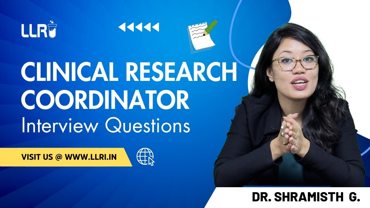 Clinical Research Coordinator Interview Questions You Must Know | LLRI | @LLRI_Official