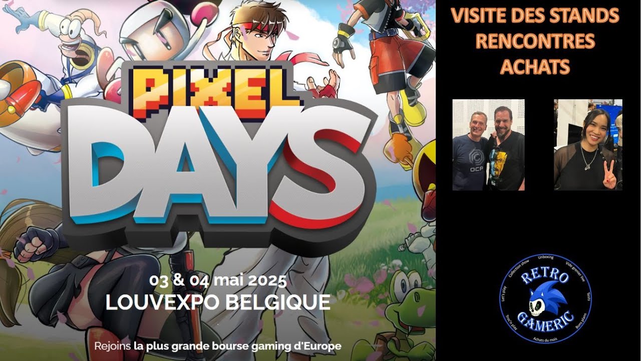 PIXEL DAYS 2025 MON RETOUR SUR CE WEEK END INCROYABLE : RENCONTRES, ACHATS