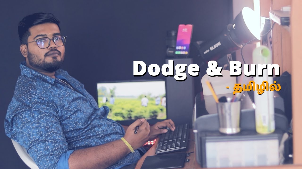 Dodge and Burn detailed video in tamil