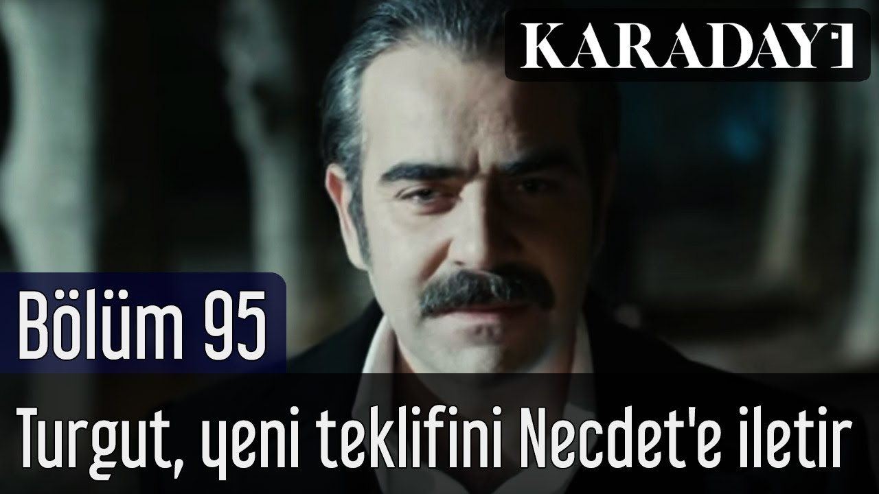 Karadayı 95.Bölüm | Turgut, yeni teklifini Necdet'e iletir