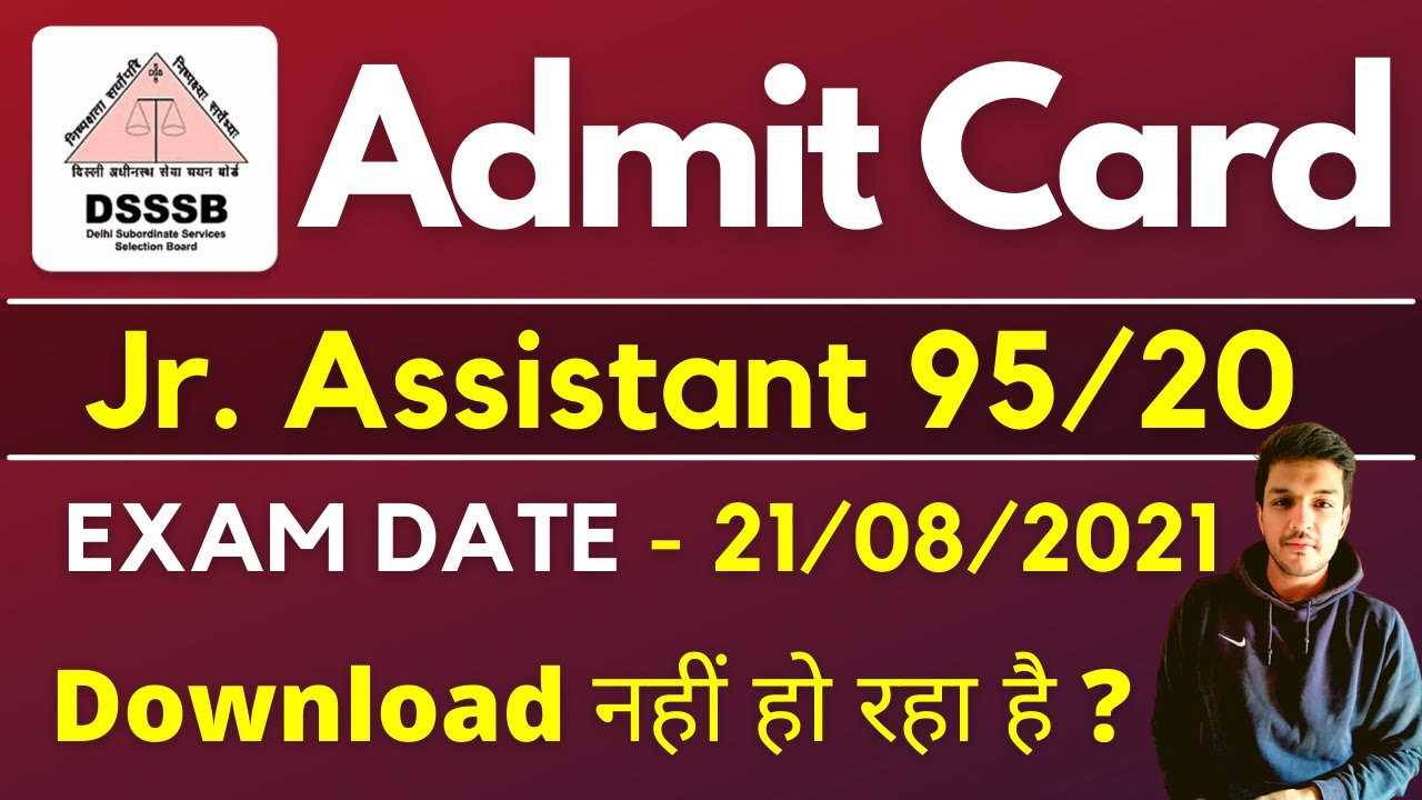 DSSSB Jr. Asst. 95/20 Admit Card Out | How To Download | 21/08/2021 | Kartik