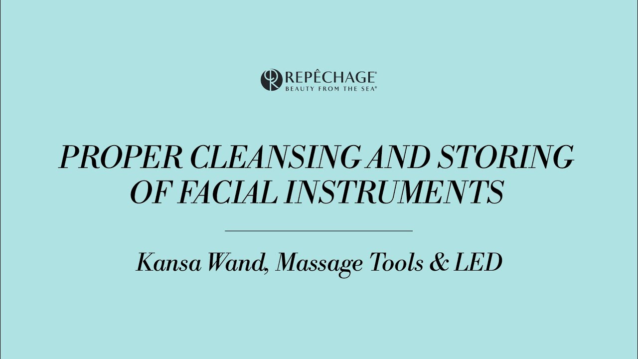 Proper Cleansing and Storing of Facial Instruments | Kansa Wand, Massage Tools & LED