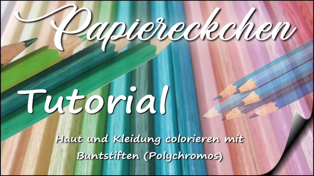 Tutorial - Haut und Kleidung colorieren mit Buntstiften (Polychromos)