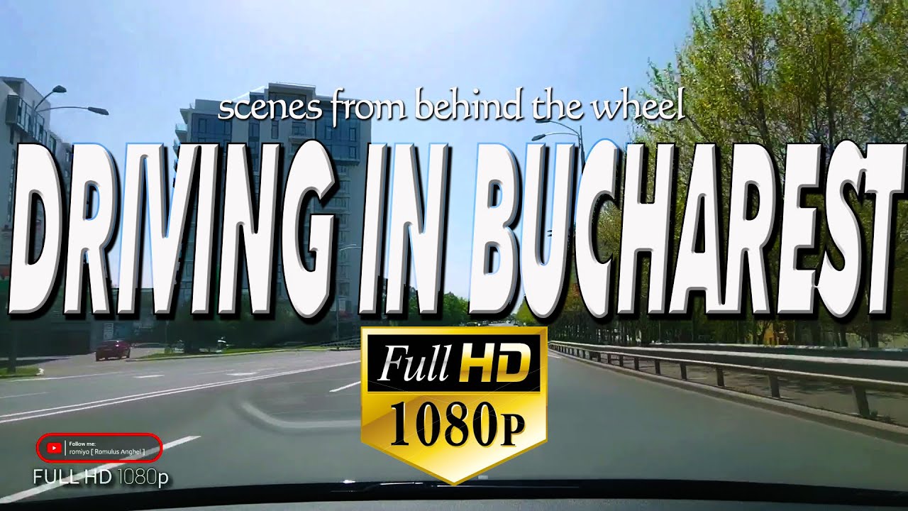 DRIVING IN BUCHAREST - Scenes from behind the wheel / FULL HD 1080p / Music background
