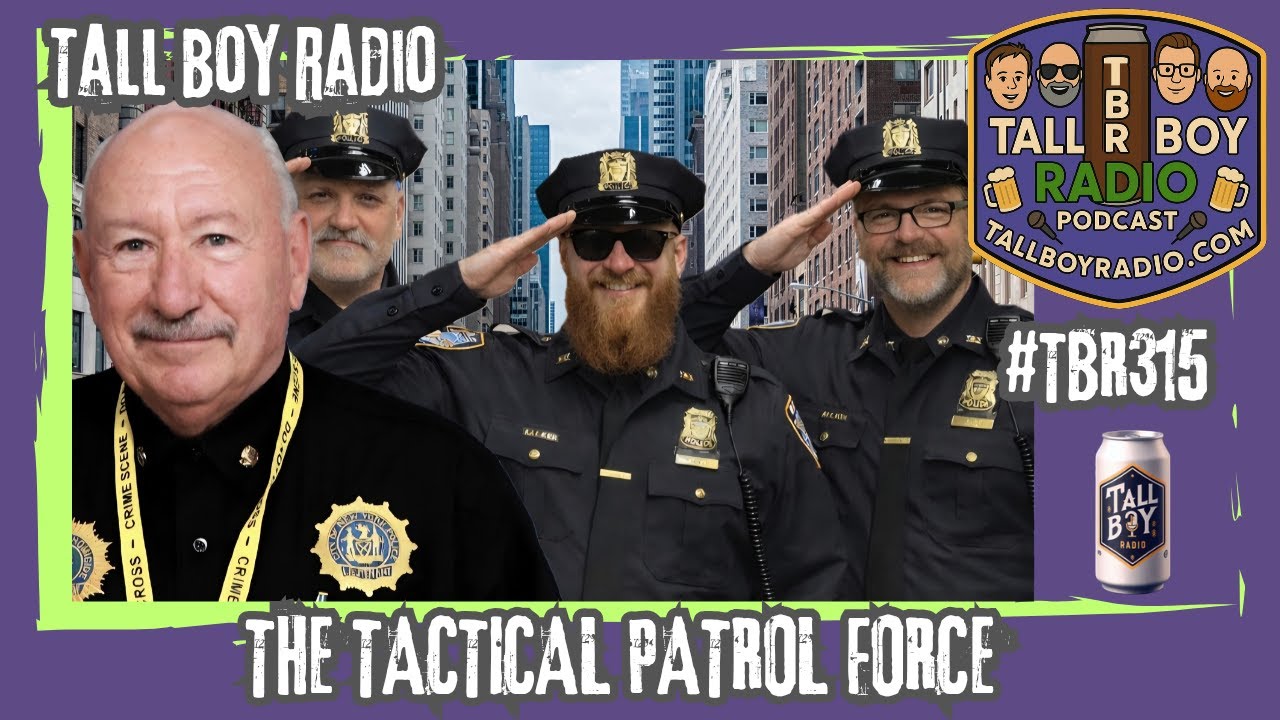#TBR315 - The Tactical Patrol Force