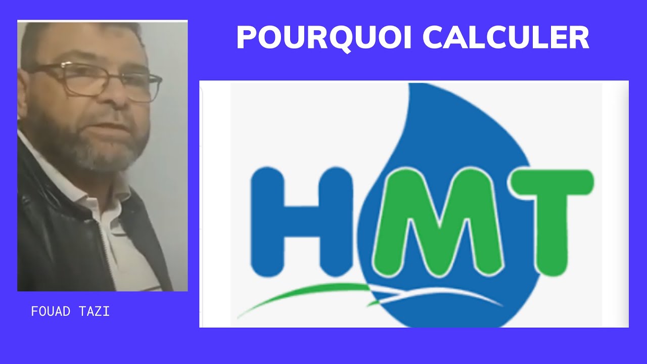 Video N 289 POURQUOI FAUT IL CALCULER LA HAUTEUR MANOMETRIQUE HMT