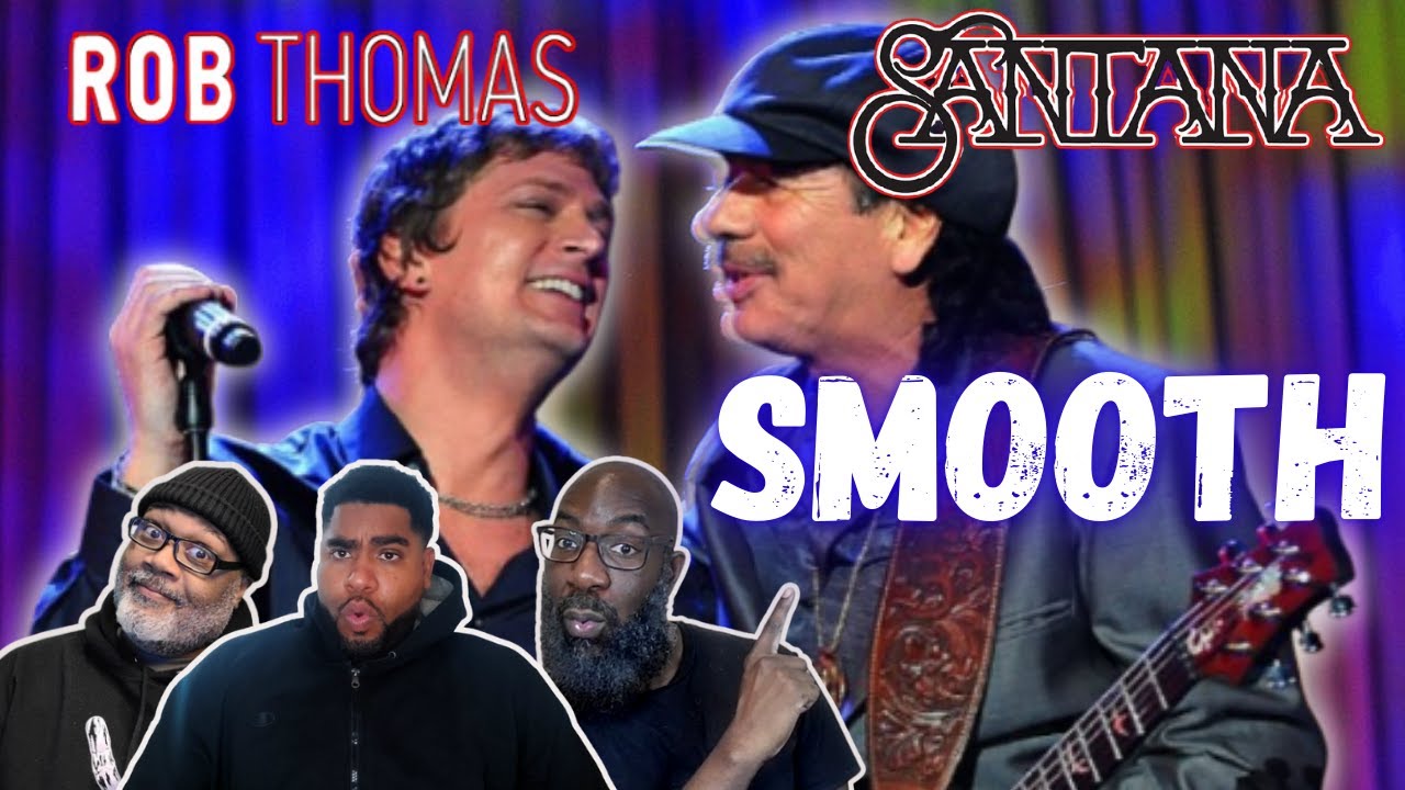 Carlos Santana feat Rob Thomas - 'Smooth' Reaction! Give Me Your Heart, Make it Real!