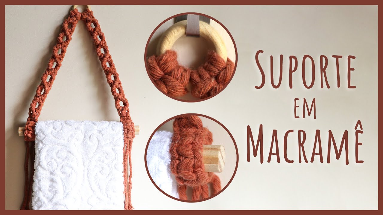 🧵🧻 Suporte de Macram&ecirc; para Toalha e Papel Higi&ecirc;nico &ndash; Passo a Passo!