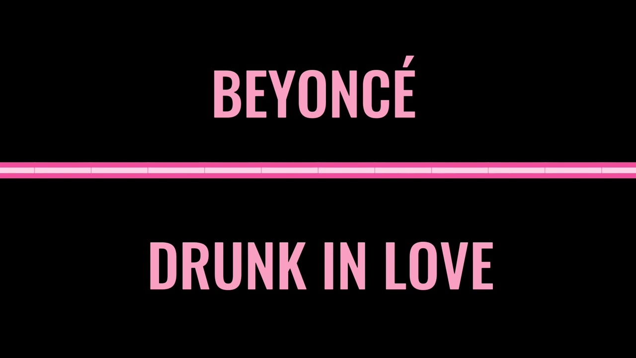Drunk in love (Extended Remix)