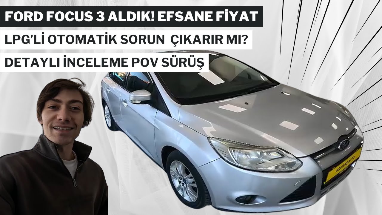 LPG’li Otomatik Focus 3 Aldık! | 2012 Ford Focus 1.6 Trend X Detaylı İnceleme - Pov Sürüş - Sanayi
