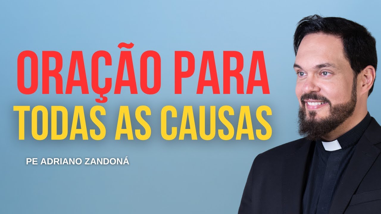 Oração Por Uma Graça Muito Difícil  - Padre Adriano Zandoná
