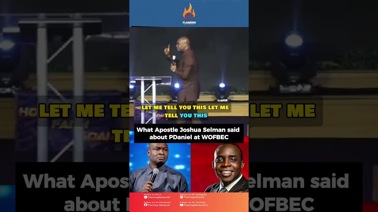 Hear what Apostle Joshua Selman said about PDaniel at WOFBEC #apostlejoshuaselman  #pdanielolawande