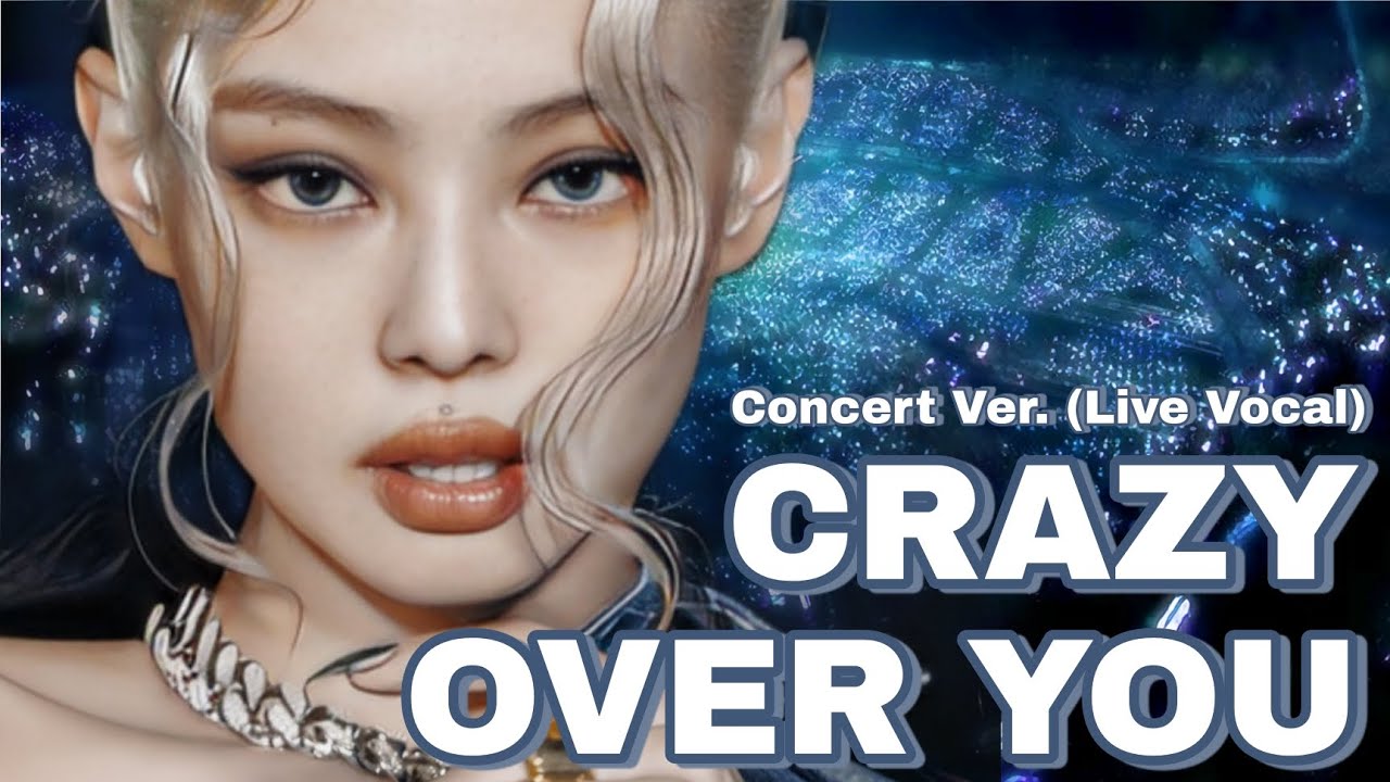 Crazy Over You Blackpink (Concert Ver. (Live Vocal))