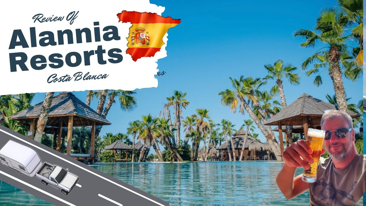 RV TOUR | Alannia Resort, Catral, Costa Blanca
