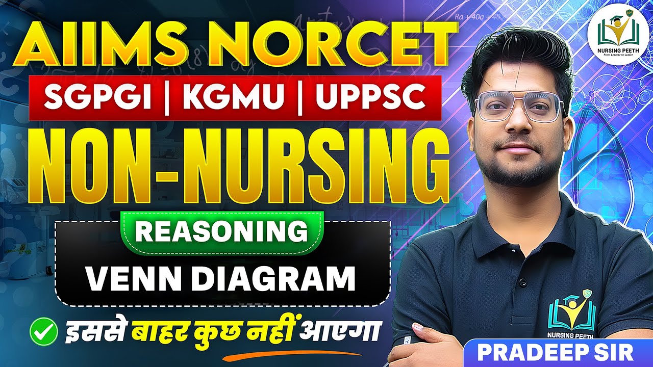 NORCET NON NURSING (VENN DIAGRAM by Pradeep Sir ) MCQs CLASS 38 | Detailed Explanations