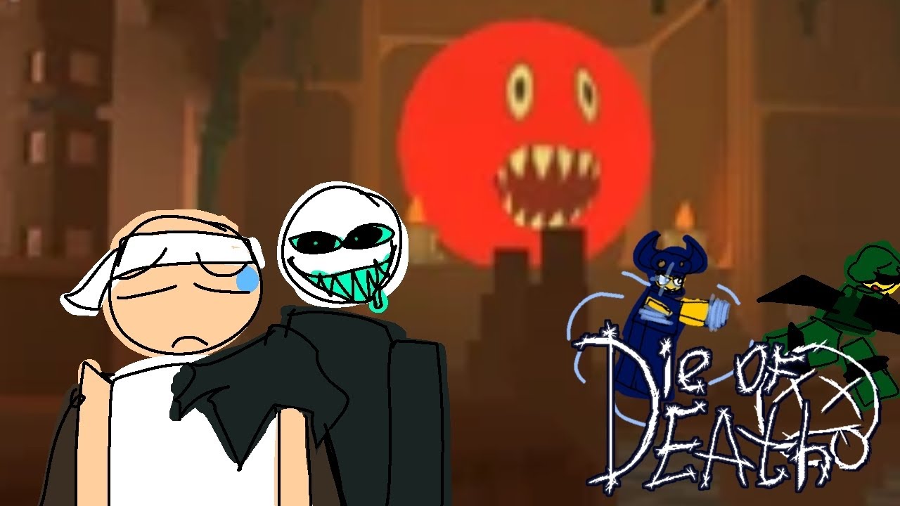 Dying of Death in Die of Death // Die of Death