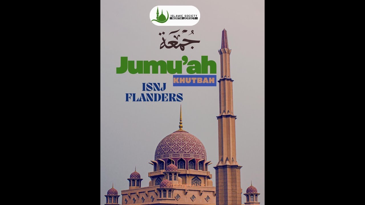Jumu'ah Khutbah (Flanders) - 2/27/2026