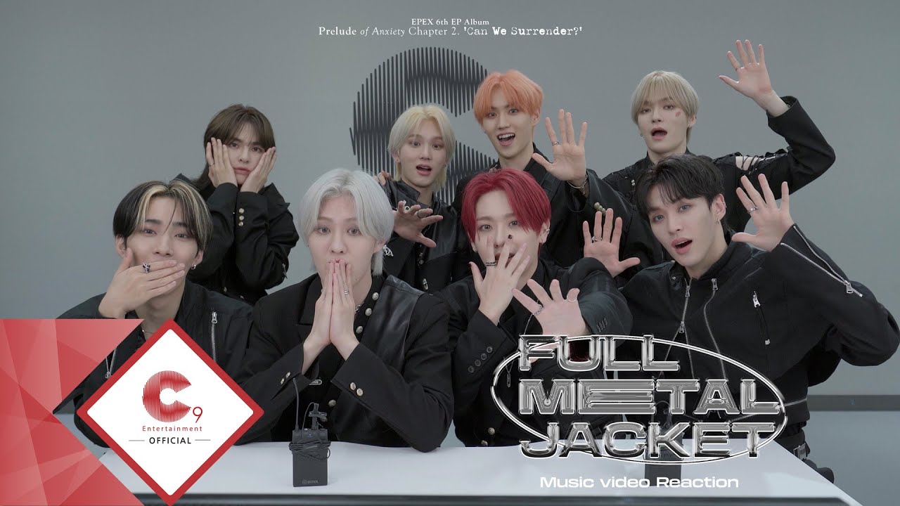 EPEX(이펙스) - FULL METAL JACKET M/V Reaction (ENG SUB)