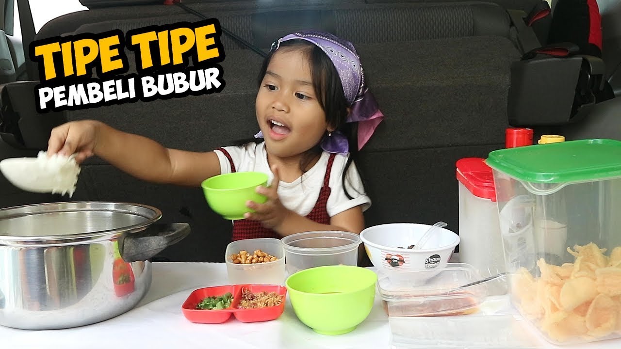 TIPE-TIPE PEMBELI BUBUR | DEDE SENJA JUALAN BUBUR AYAM