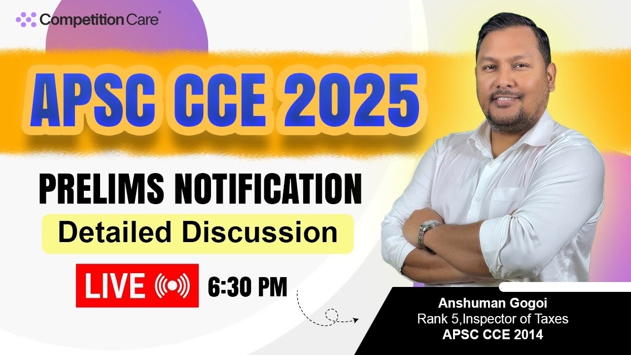 APSC CCE 2025 Advertisement Detailed Discussion