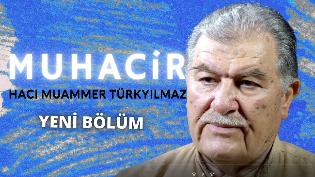 MUHACİR / HACI MUAMMER TÜRKYILMAZ- 2. Bölüm