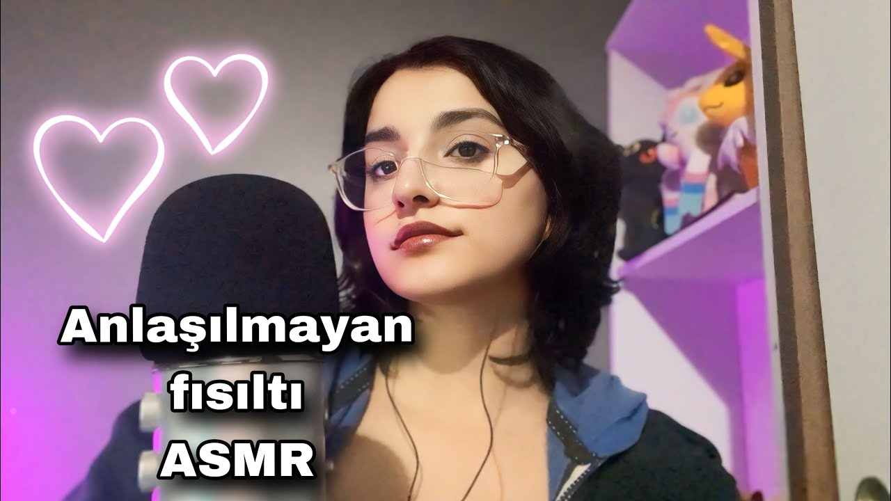 türkçe asmr - anlaşılmayan fısıltılar 💤