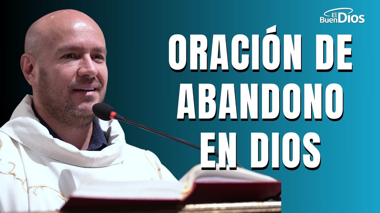 Oración de abandono en Dios - El Buen Dios #oraciónpoderosa #oração #dios #ElBuenDios