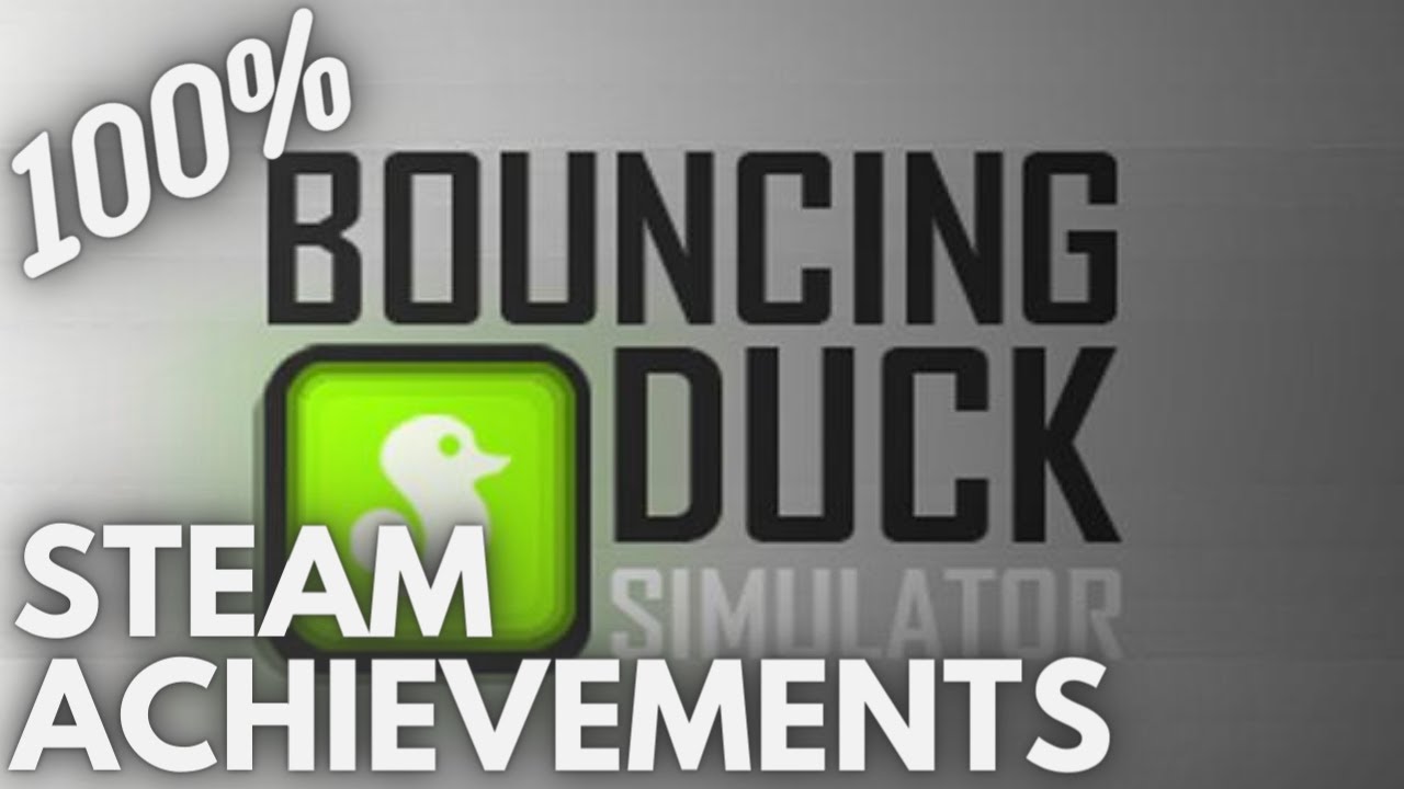 [STEAM] 100% Achievement Gameplay: Bouncing Duck Simulator