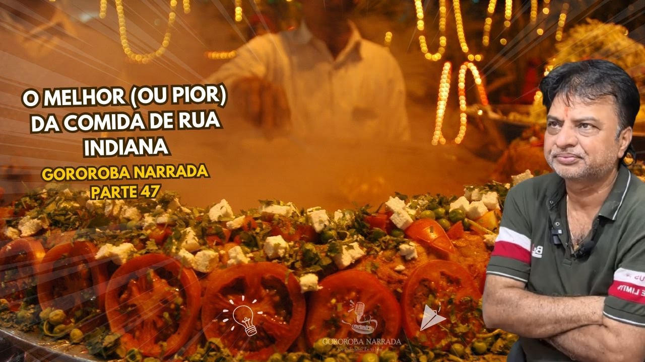O melhor da comida de rua indiana, Gororoba Narrada parte 47