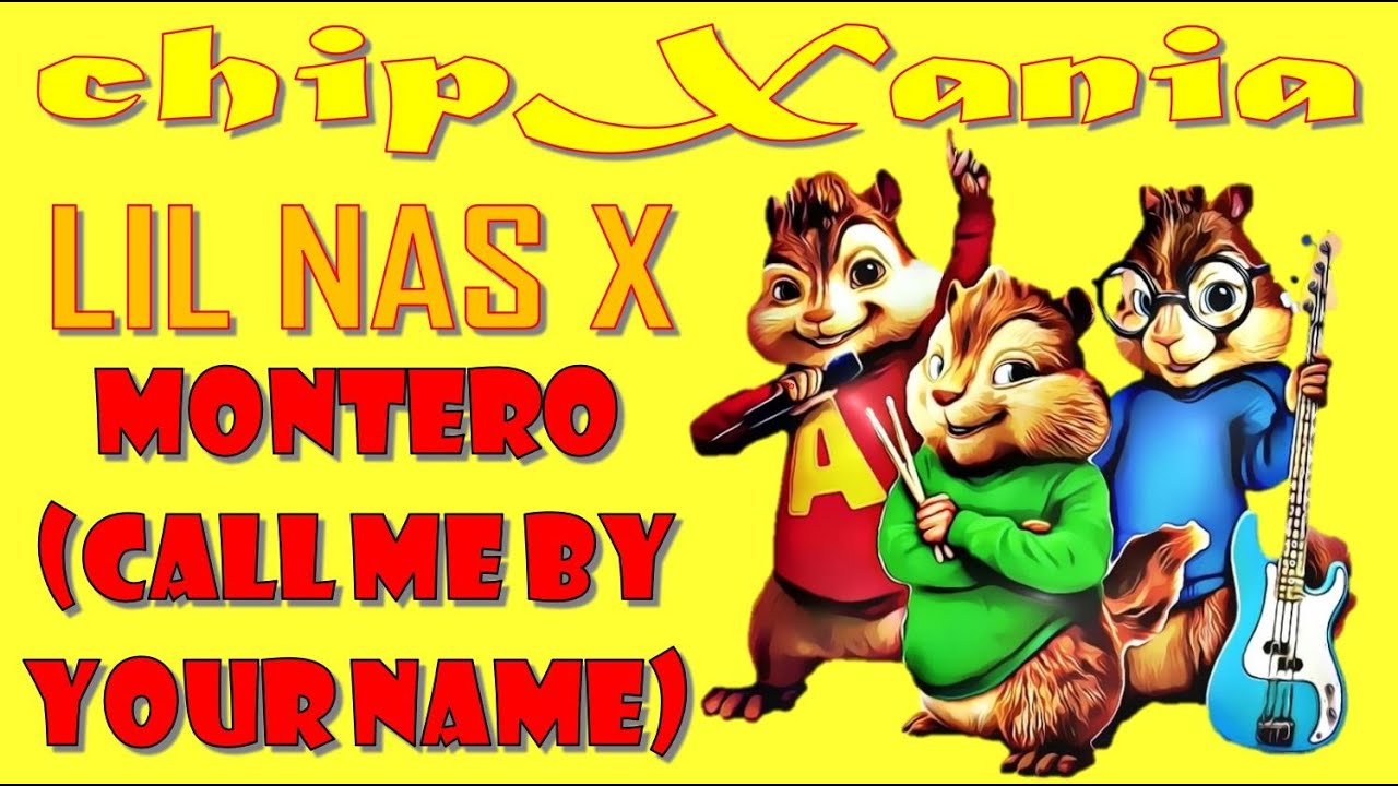 Lil Nas X - MONTERO (Call Me By Your Name) [Chipmunks Version] | 