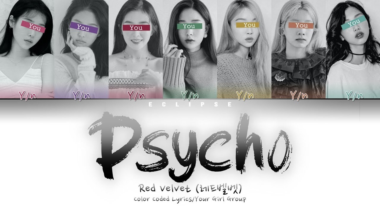 Your Girl Group (7 Members) - Psycho (Color Coded Lyrics HAN|ROM|ENG)