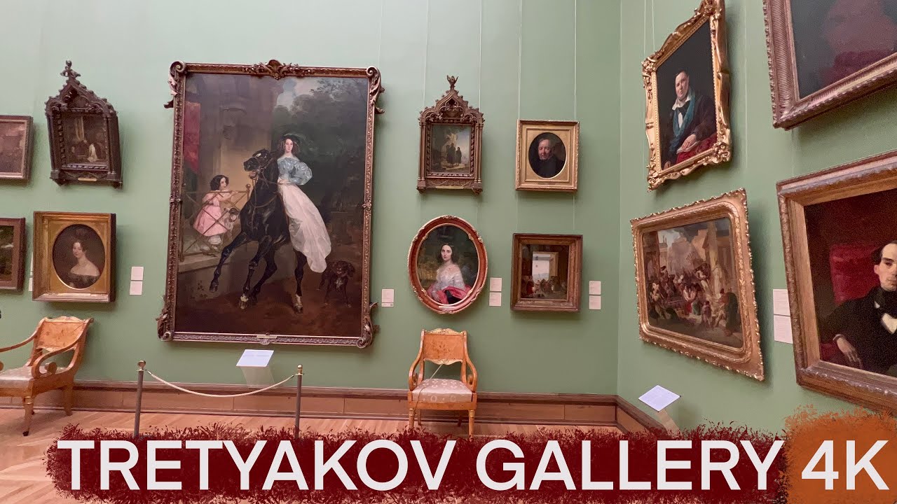 A TOUR OF THE TRETYAKOV GALLERY IN MOSCOW, RUSSIA. ТРЕТЬЯКОВСКАЯ ГАЛЕРЕЯ 4K روسيا، موسكو