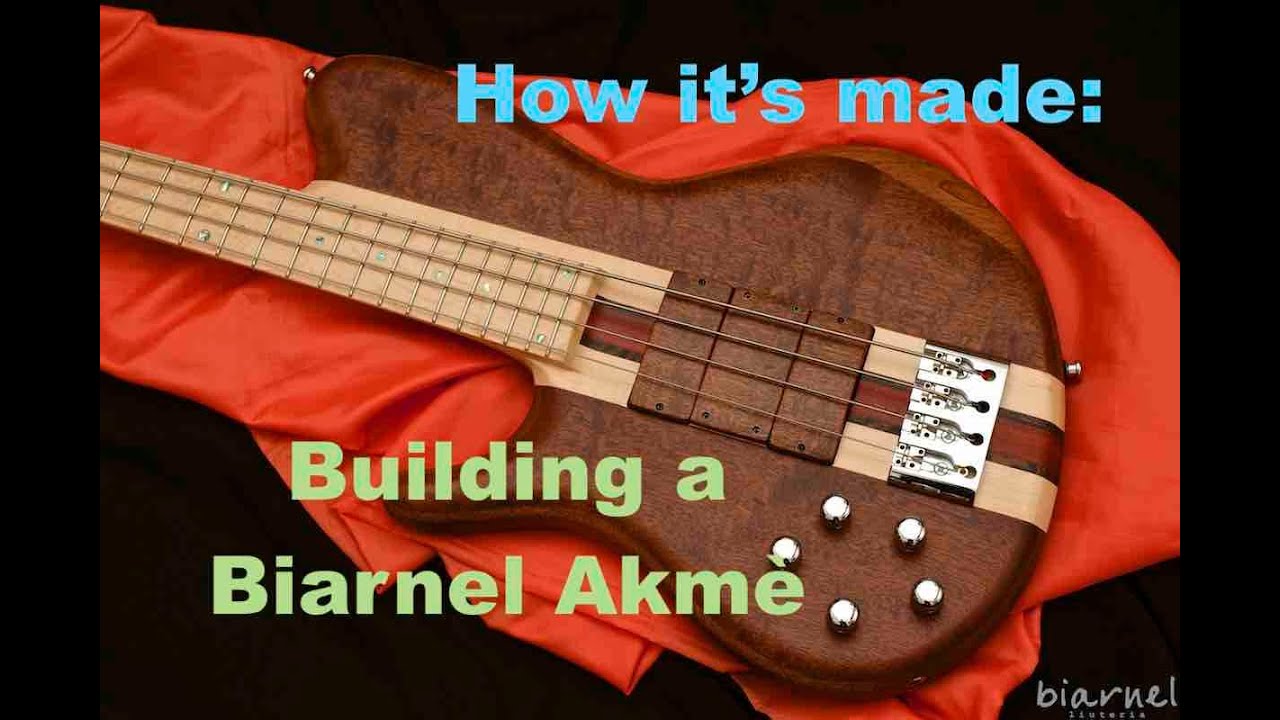 How It's Made: Biarnel Akm&egrave; (lefty) - Custom Bass Guitar Build from scratch - timelapse