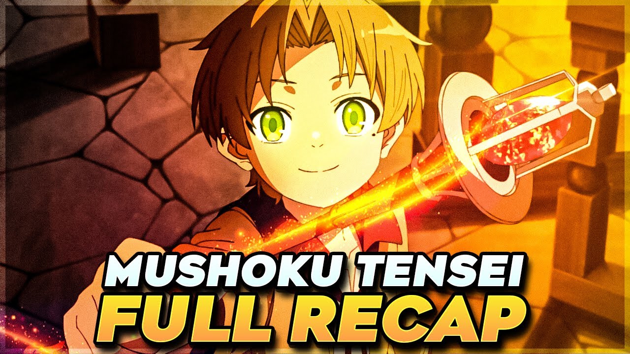 Mushoku Tensei Season 1 + OVA FULL RECAP
