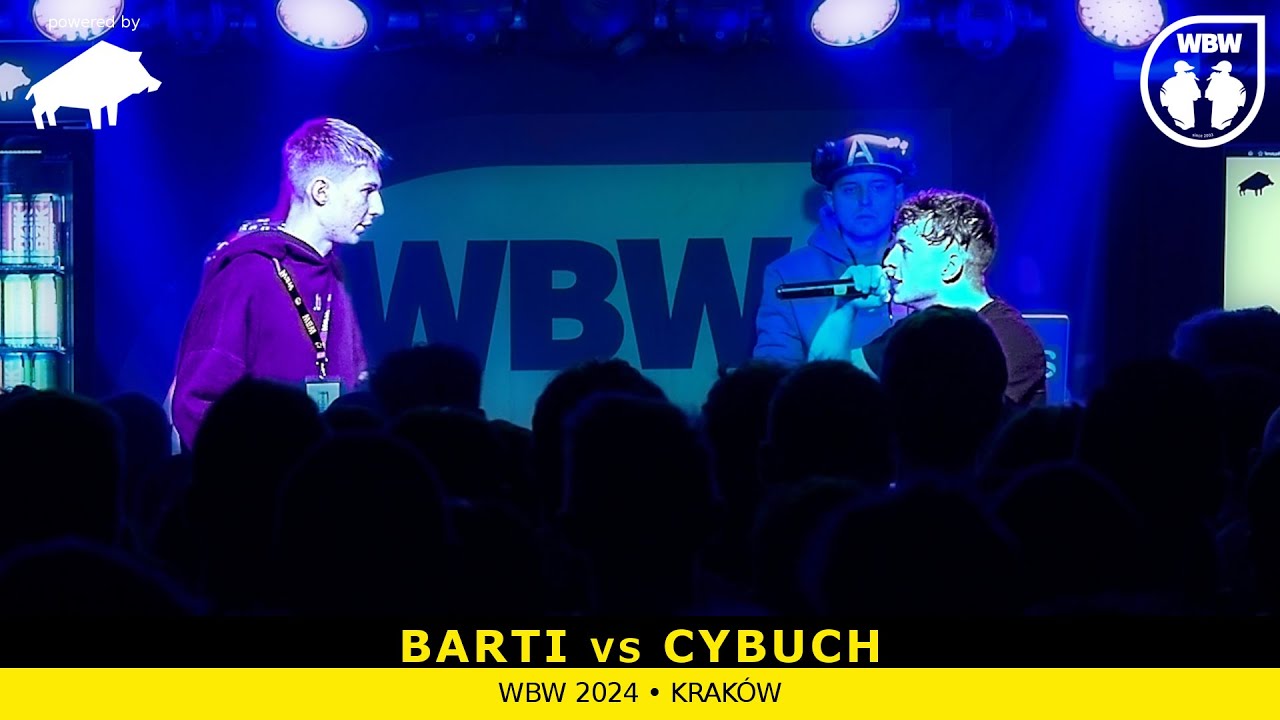 BARTI 🆚 CYBUCH 🎤 WBW 2024 powered by DZIK 🎤 el. Krak&oacute;w (Ćwierćfinał)