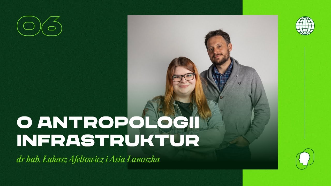 Czym zajmuje się antropologia infrastruktur? - Rozmowa z prof. Łukaszem Afeltowiczem