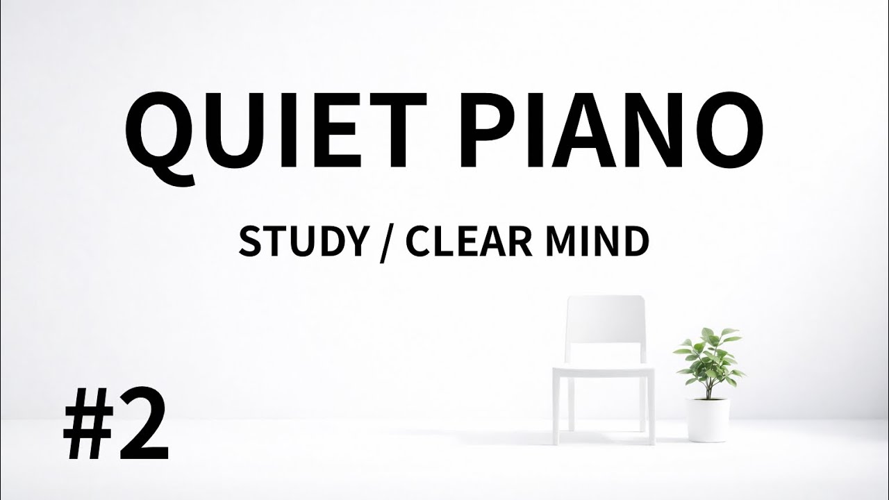 Quiet Piano (1.5H) | Study / Deep Focus | Minimal BGM + Subtle Ambience #2