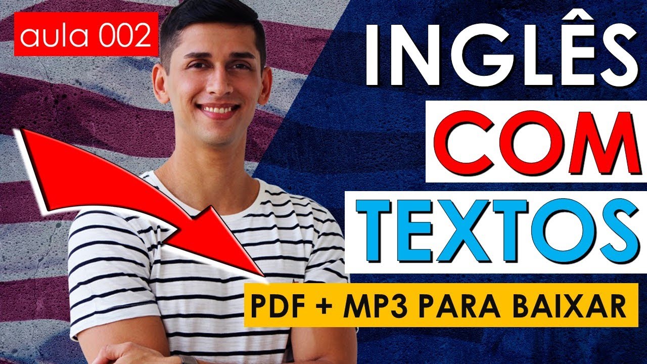 Textos em Inglês com ÁUDIO | TRADUÇÃO | PDF | MP3 e EXPLICAÇÃO (AULA 002)