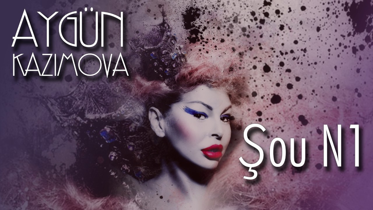 Ayg&uuml;n Kazımova - Şou N&ouml;mrə 1