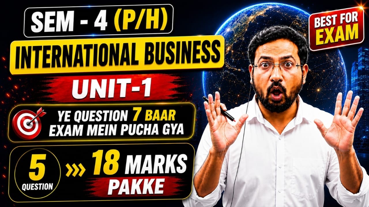 International Business | Unit 1 | Full Revision in One shot | Bcom P/H Sem 4