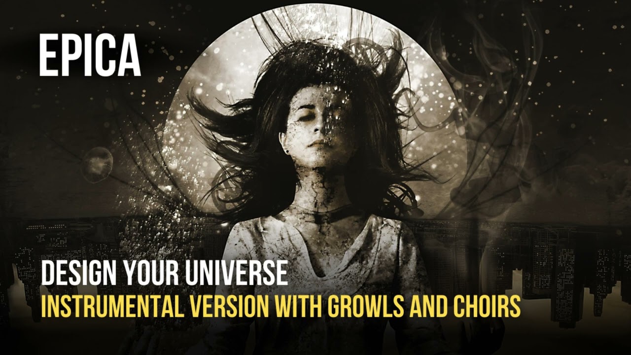 Epica - Design Your Universe (Instrumental With Growls And Choirs)
