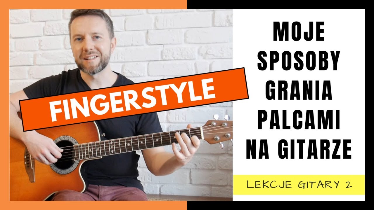 Lekcje gitary - Jak grać palcami na gitarze?