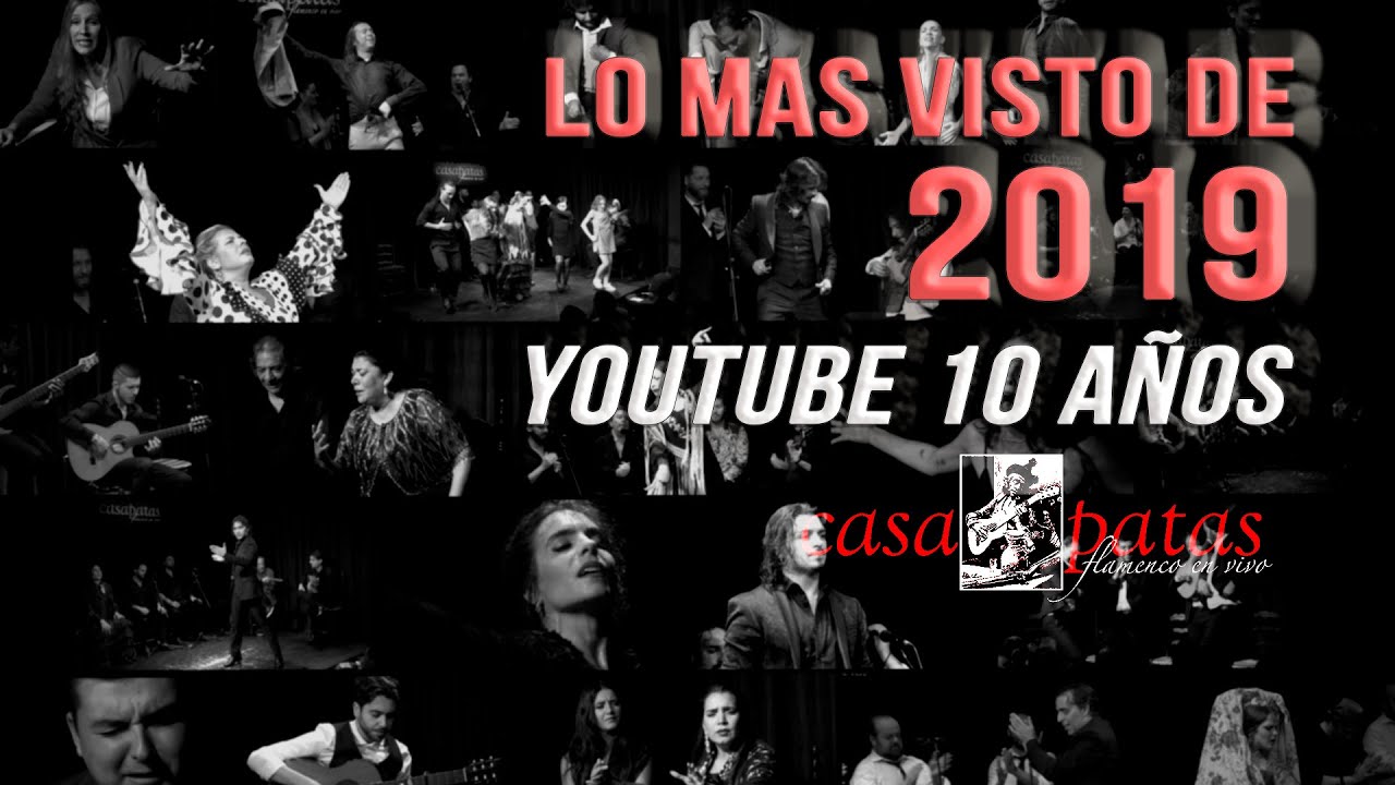 CASA PATAS, FLAMENCO EN VIVO - #ESPECIAL 10 AÑOS: LO MAS VISTO DE 2019