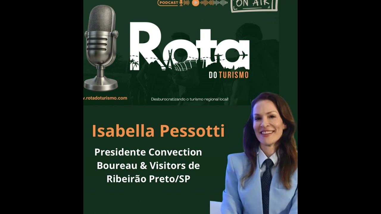 De ex-secretaria do turismo a presidente do Convention Bureau & Visitors de Ribeirão Preto
