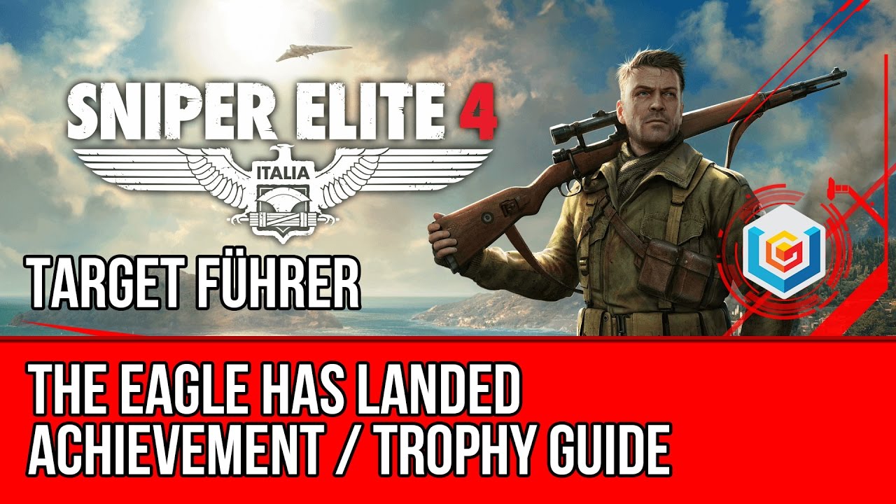 Sniper Elite 4 Target Fuhrer - The Eagle Has Landed Achievement / Trophy Guide