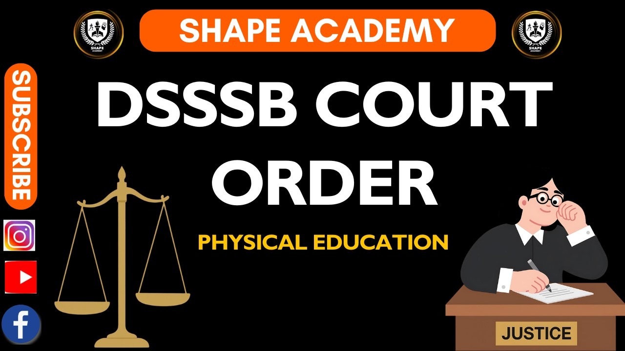 DSSSB COURT CASE || PHYSICAL EDUCATION || AGE RELAXATION || FINAL RESULT ||