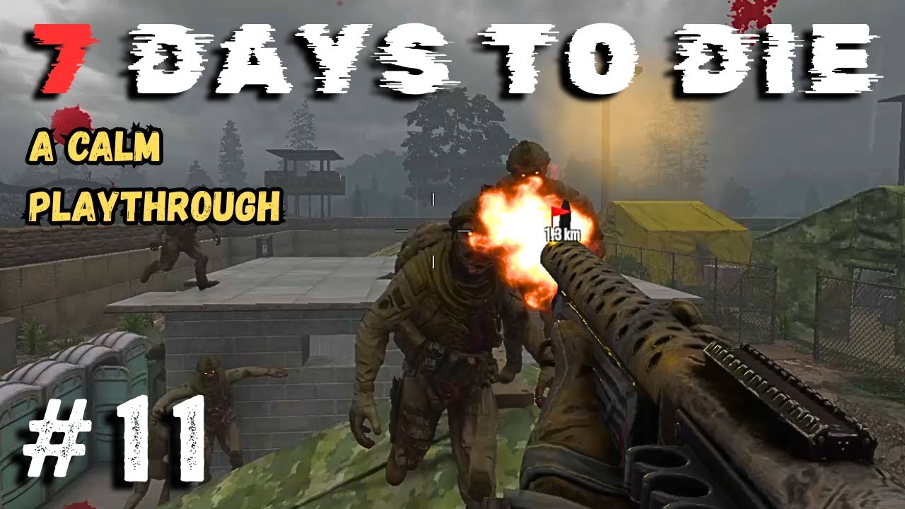 7 Days to Die: A Calm Playthrough: Ep 11 - Keeping Up