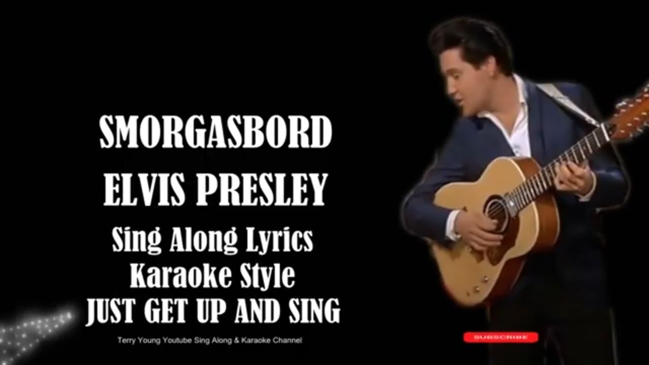 Elvis Smorgasbord HQ Sing Along Lyrics