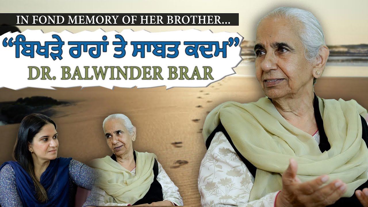 An emotional talk with Dr. Balwinder Brar | Exclusive podcast | Kulpreet Brar Talks | Ep -33